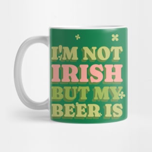 I'm not Irish but my beer is Mug